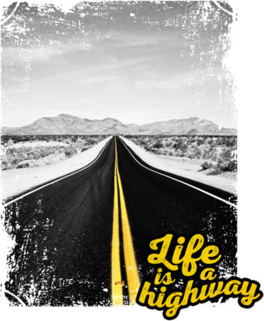Nadruk Life is a highway - Przód
